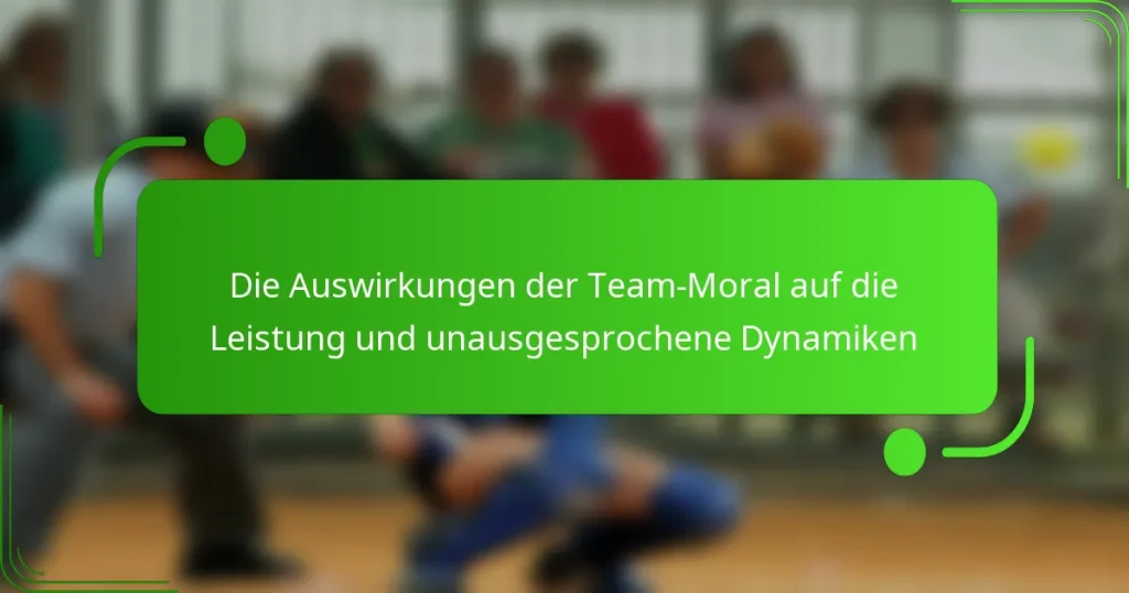 Die Auswirkungen der Team-Moral auf die Leistung und unausgesprochene Dynamiken