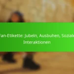 Fan-Etikette: Jubeln, Ausbuhen, Soziale Interaktionen